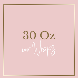 30 Oz UV WRAPS