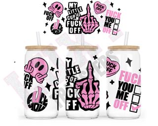 Lux Label & Co. Uv DTF Print Wraps MY LITTLE CUP OF FUCK OFF - INSTOCK 16 OZ UV DTF WRAP